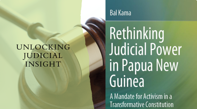 the cover image of the book, Rethinking Judicial Power in Papua New Guinea by Dr Bal Kama.