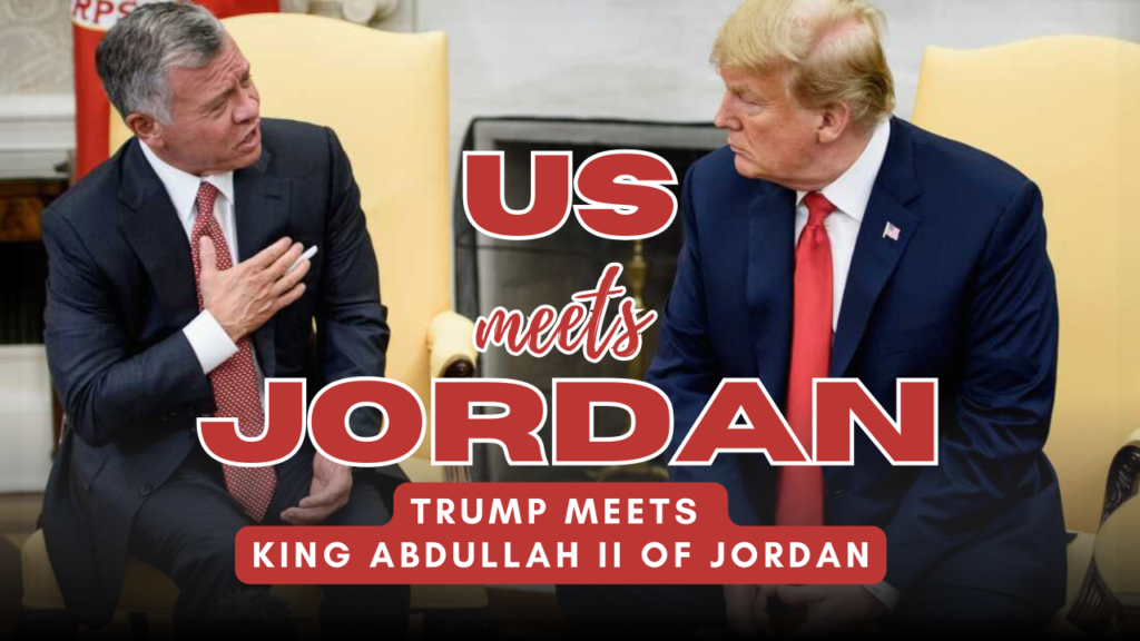 King Abdullah II of Jordan to President Donald Trump