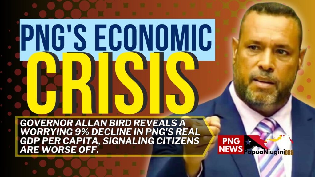 Governor Allan Bird reveals a worrying 9% decline in PNG's real GDP per capita, signaling citizens are worse off. Is manipulation at play?